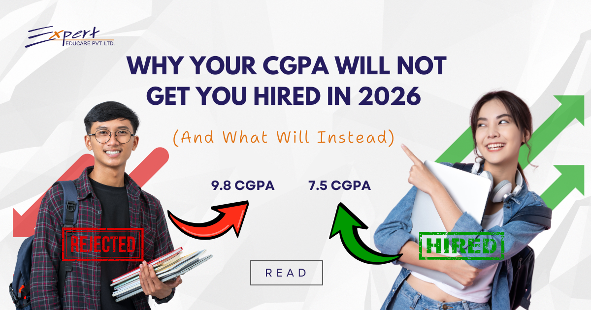 Why Your CGPA Will Not Get You Hired in 2026 (And What Will Instead)